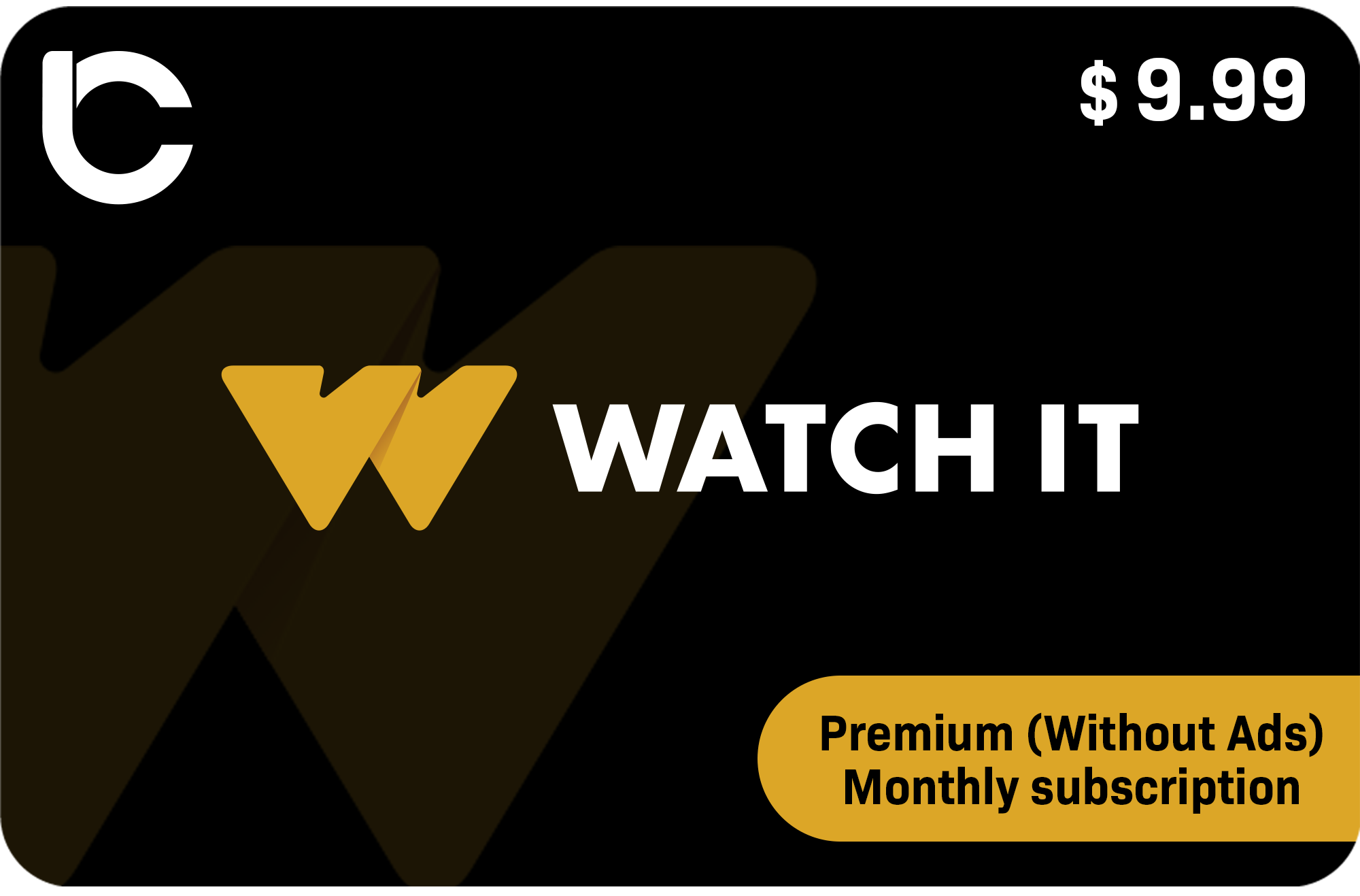 Watch it Premium (Without Ads) Subscription Monthly  - Instant Delivery in Oman
